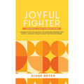 Joyful Fighter: Journal for Caregivers