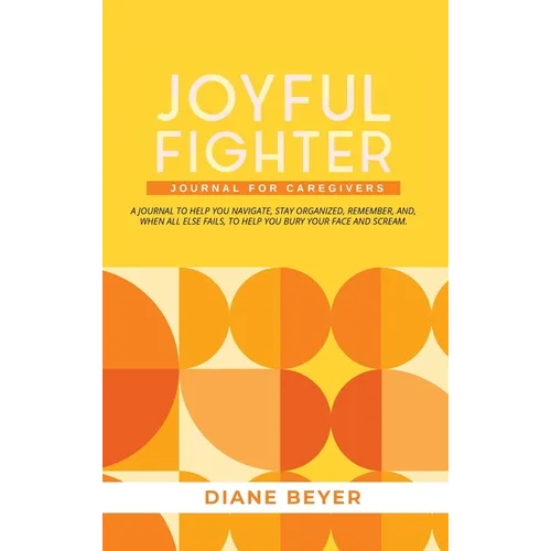 Joyful Fighter: Journal for Caregivers
