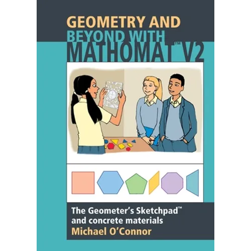 Geometry & Beyond With Mathomat: The Geometer's Sketchpad and Concrete Materials