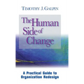The Human Side of Change: A Practical Guide to Organization Redesign