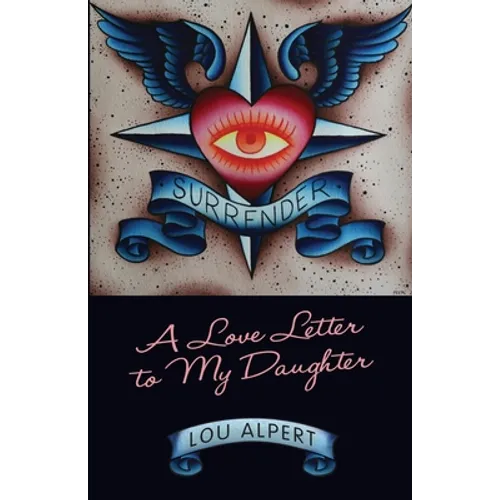 Surrender: A Love Letter to My Daughter