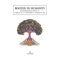 Rooted in Humanity: Reclaiming Benevolence in Support of a Community's Coming of Age