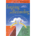 Forgiving and Reconciling: Bridges to Wholeness and Hope