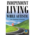 Independent Living While Autistic: Your Roadmap to Success