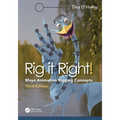 Rig It Right!: Maya Animation Rigging Concepts