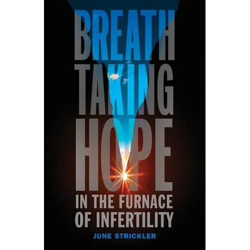 Breathtaking Hope In The Furnace Of Infertility