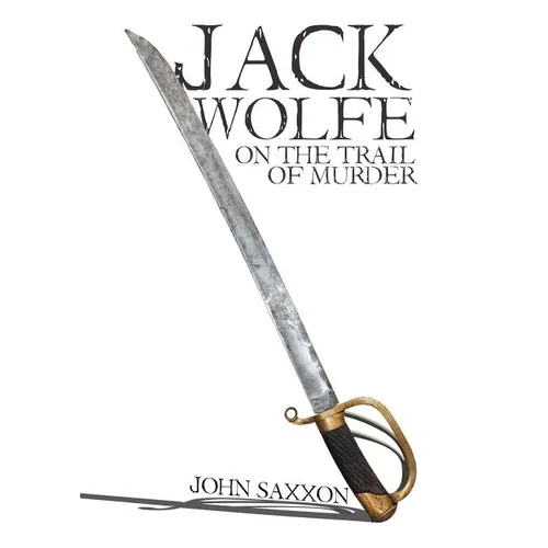 Jack Wolfe: On the Trail of Murder
