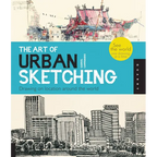 Art of Urban Sketching: Drawing on Location Around the World