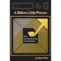 A Billion Little Pieces: RFID and Infrastructures of Identification