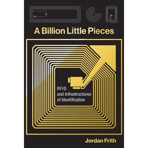 A Billion Little Pieces: RFID and Infrastructures of Identification