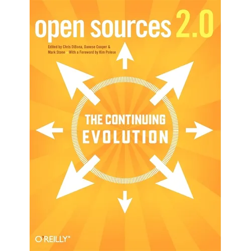 Open Sources 2.0: The Continuing Evolution