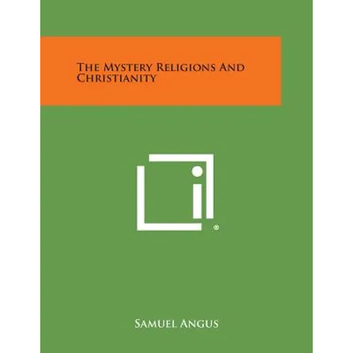 The Mystery Religions and Christianity