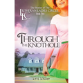 The Lutheran Ladies Circle: Through the Knothole