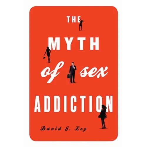 Myth of Sex Addiction