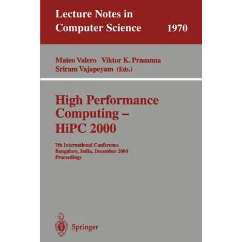 High Performance Computing - HIPC 2000: 7th International Conference Bangalore, India, December 17-20, 2000 Proceedings