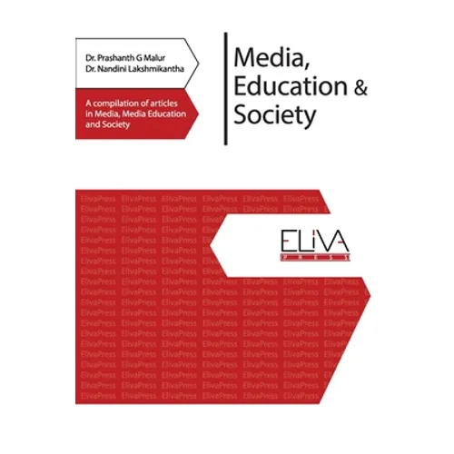 Media, Education & Society: A compilation of articles in Media, Media Education and Society