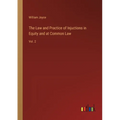 The Law and Practice of Injuctions in Equity and at Common Law: Vol. 2