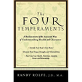 The Four Temperaments: A Rediscovery of the Ancient Way of Understanding Health and Character