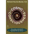 Cosmic Consciousness: A Study in the Evolution of the Human Mind