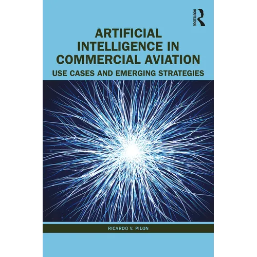 Artificial Intelligence in Commercial Aviation: Use Cases and Emerging Strategies
