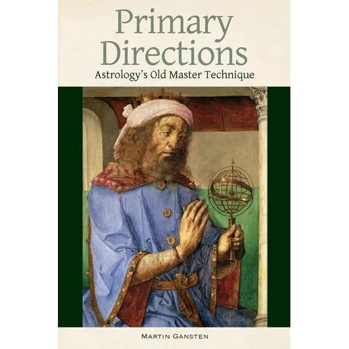 Primary Directions: Astrology's Old Master Technique