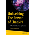 Unleashing the Power of ChatGPT: A Real World Business Applications