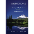Palindrome: Grateful Reflections from the Home Ground
