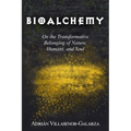 Bioalchemy: On the Transformative Belonging of Nature, Humans, and Soul