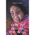 How to Survive Psychosis