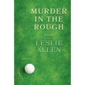 Murder in the Rough: (A Golden-Age Mystery Reprint)