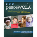 Peace Work: Mindful Lessons of Self-Regulation for a Child's Early Years