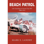 Beach Patrol Life Guarding in Ocean City, MD 1966-74