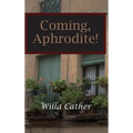 Coming, Aphrodite!