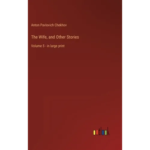 The Wife, and Other Stories: Volume 5 - in large print