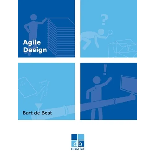 Agile Design: A set of best practices for an evolutionary design of information systems