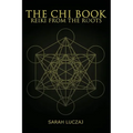The Chi Book: Reiki from the roots