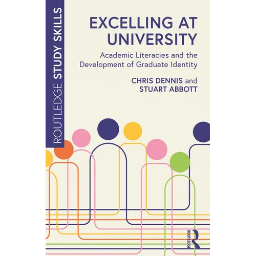 Excelling at University: Academic Literacies and the Development of Graduate Identity