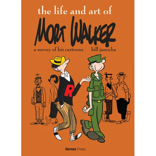 The Life and Art of Mort Walker: A Survey of His Cartoons