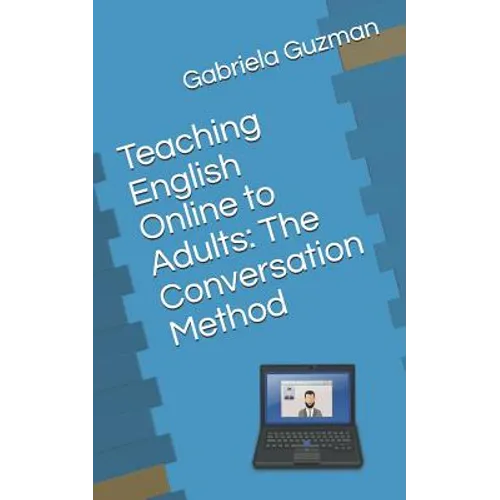 Teaching English Online to Adults: The Conversation Method