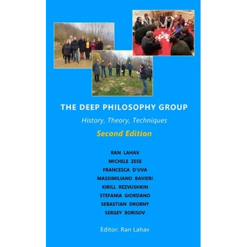 The Deep Philosophy Group (2nd Edition): History, Theory, Techniques