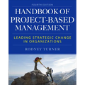 The Handbook of Project-Based Management: Leading Strategic Change in Organizations