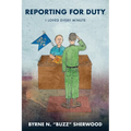 Reporting for Duty: I Loved Every Minute