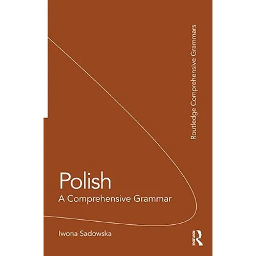 Polish: A Comprehensive Grammar