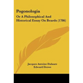 Pogonologia: Or A Philosophical And Historical Essay On Beards (1786)