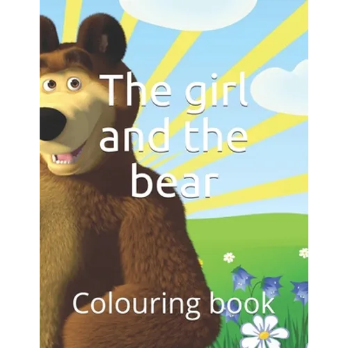 The girl and the bear: Colouring book