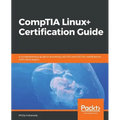 CompTIA Linux+ Certification Guide