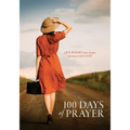 100 Days of Prayer: a JOURNEY into deeper intimacy with GOD