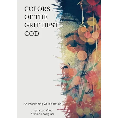 Colors of the Grittiest God