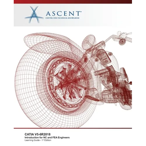 Catia V5-6r2018: Introduction for NC and FEA Engineers