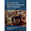 The Cambridge Economic History of Modern Britain, Volume 1: Industrialisation, 1700-1870